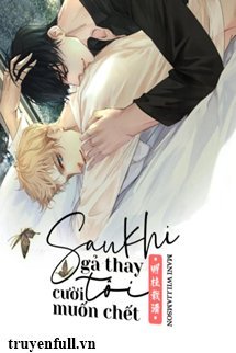 Truyện Sau Khi Gả Thay Tôi Cười Muốn Chết