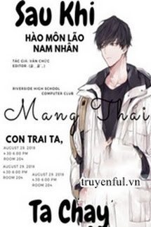 Truyện Sau Khi Hào Môn Lão Nam Nhân Mang Thai Con Trai Ta, Ta Chạy