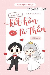 Truyện Sau Khi Kết Hôn Với Tà Thần