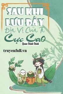 Truyện Sau Khi Lưu Đày Địa Vị Của Ta Cực Cao