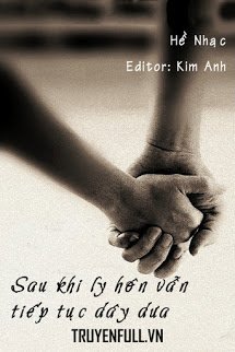 Truyện Sau Khi Ly Hôn, Vẫn Tiếp Tục Dây Dưa