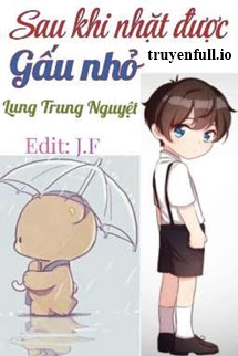 Truyện Sau Khi Nhặt Được Gấu Nhỏ