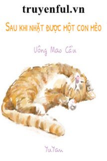 Truyện Sau Khi Nhặt Được Một Con Mèo