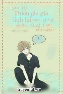 Truyện Sau Khi Thiếu Gia Giả Tỉnh Lại Cậu Thành Đoàn Sủng Thật
