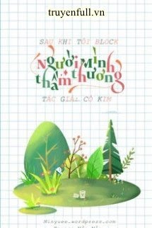 Truyện Sau Khi Tôi Block Người Mình Thầm Thương