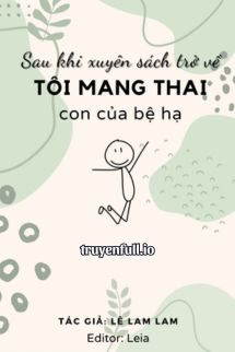 Truyện Sau Khi Xuyên Sách Trở Về, Tôi Mang Thai Con Của Bệ Hạ