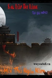 Truyện Sau Lũy Tre Làng: Phần 2: Mối Thù Ngàn Năm