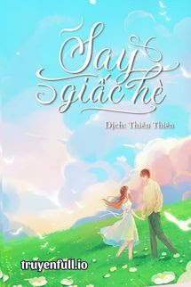 Truyện Say Giấc Hè - Xuân Phong Lựu Hỏa