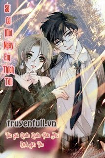 Truyện Sẽ Có Một Ngày Em Thích Tôi
