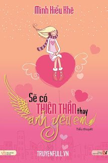 Truyện Sẽ Có Thiên Thần Thay Anh Yêu Em