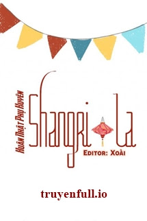 Truyện Shangri-La - Xuân Nhật Phụ Huyên