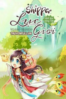 Truyện Shipper Lục Giới