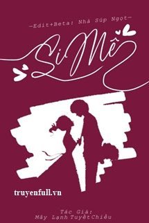 Truyện Si Mê