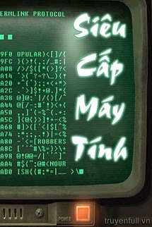 Truyện Siêu Cấp Máy Tính