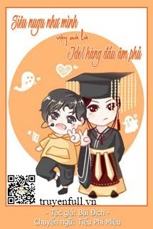Truyện Siêu Nugu Như Mình Vậy Mà Là Idol Hàng Đầu Âm Phủ