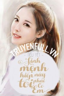 Truyện Sinh Mệnh Kiếp Này Tôi Phải Có Em