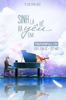 Truyện Sinh Ra Là Để Yêu Em