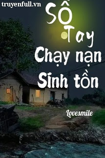 Truyện Sổ Tay Chạy Nạn Sinh Tồn