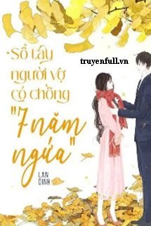 Truyện Sổ Tay Người Vợ Có Chồng 7 Năm Ngứa