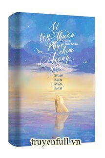 Truyện Sổ Tay Thuần Phục Chim Hoàng Yến