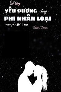 Truyện Sổ Tay Yêu Đương Cùng Phi Nhân Loại
