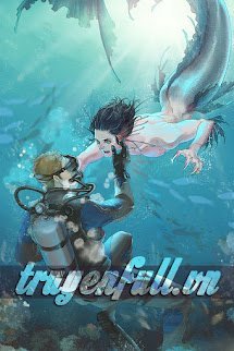 Truyện Sốc! Thế Mà Hắn Là Nhân Ngư Như Vậy