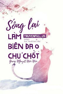 Truyện Sống Lại Làm Biên Đạo Chủ Chốt