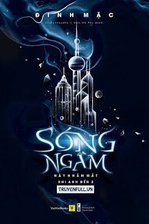 Truyện Sóng Ngầm (Hãy Nhắm Mắt Khi Anh Đến - Phần 2)