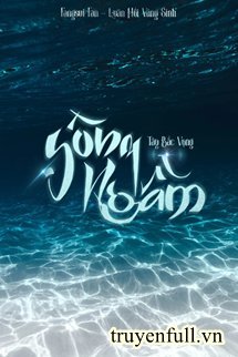 Truyện Sông Ngầm - Tây Bắc Vọng
