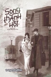 Truyện Song Thành Hội - Cố Kỷ