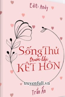 Truyện Sống Thử Trước Khi Kết Hôn