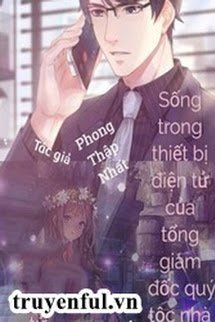Truyện Sống Trong Di Động Của Tổng Tài Hào Môn