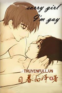 Truyện Sorry Girl! I’m Gay!