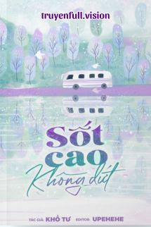 Truyện Sốt Cao Không Dứt - Khổ Tư
