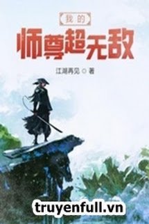 Truyện Sư Tôn Của Ta Siêu Vô Địch