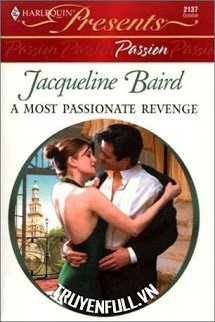 Truyện Sự Trả Thù Đầy Đam Mê (A Most Passionate Revenge)