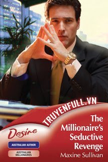 Truyện Sự Trả Thù Quyến Rũ Của Một Nhà Triệu Phú