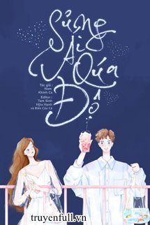 Truyện Sủng Ái Quá Độ