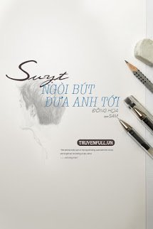 Truyện Suỵt, Ngòi Bút Đưa Anh Tới