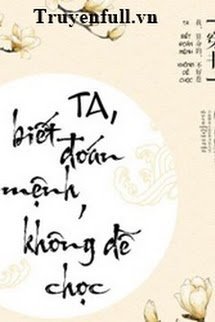 Truyện Ta, Biết Đoán Mệnh, Không Dễ Chọc