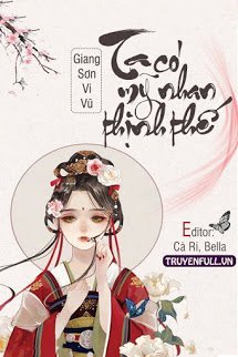 Truyện Ta Có Mỹ Nhan Thịnh Thế