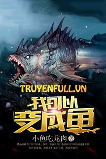 Truyện Ta Có Thể Biến Thành Cá