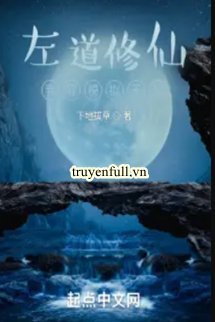 Truyện Tả Đạo Tu Tiên: Ta Dựa Mô Phỏng Vô Địch