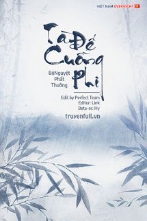 Truyện Tà Đế Cuồng Phi: Quỷ Vương Tuyệt Sắc Sủng Thê