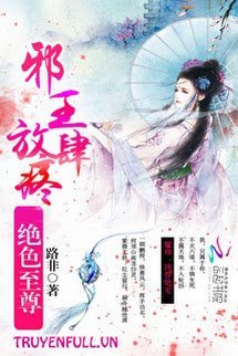 Truyện Tà Hoàng Cuồng Phi: Ma Tôn, Thực Cốt Tuyệt Sủng!