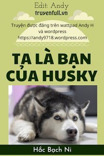 Truyện Ta Là Bạn Của Husky