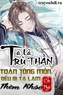 Truyện Ta Là Trù Thần Toàn Tông Môn Đều Bị Ta Làm Thèm Khóc
