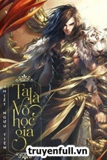 Truyện Ta Là Võ Học Gia