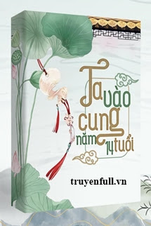 Truyện Ta Tiến Cung Năm 14 Tuổi…