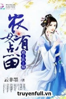 Truyện Tà Vương Phù Thượng Tháp: Nông Nữ Hữu Điểm Điền